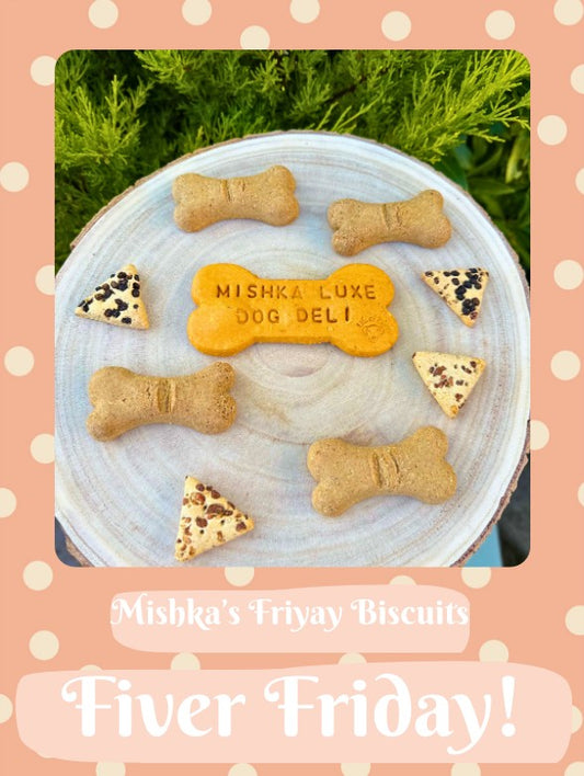 Fiver Friday - Mishka's Friyay Biscuits